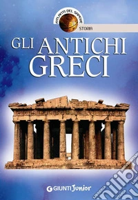 Gli antichi Greci. E-book. Formato PDF ebook