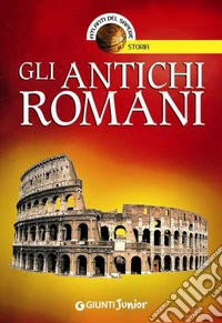 Gli antichi Romani. E-book. Formato PDF ebook