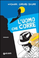 L' uomo che corre. E-book. Formato EPUB ebook