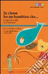 In classe ho un bambino che... L'insegnante di fronte ai disturbi specifici dell'apprendimento. E-book. Formato EPUB ebook di Cesare Cornoldi