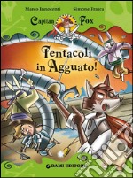 Capitan Fox. Tentacoli in Agguato!. E-book. Formato EPUB ebook