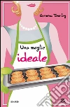 Una moglie ideale. E-book. Formato EPUB ebook di Gemma Townley
