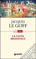 La città medievale. E-book. Formato EPUB ebook