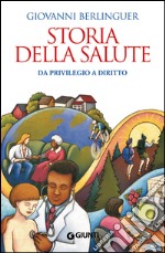 Storia della salute. Da privilegio a diritto. E-book. Formato EPUB ebook