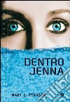 Dentro Jenna. E-book. Formato EPUB ebook di Mary E. Pearson