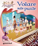 Volare sulle punte. E-book. Formato EPUB ebook