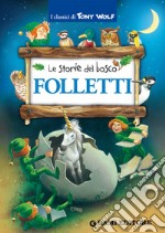 Folletti. Le storie del bosco. E-book. Formato EPUB ebook