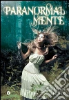Paranormalmente. E-book. Formato EPUB ebook di Kiersten White