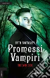 Promessi Vampiri - The dark side. E-book. Formato EPUB ebook