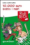 10.000 Euro sotto i mari. E-book. Formato EPUB ebook