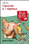 Caccola e i mammut. E-book. Formato EPUB ebook di Dino Ticli