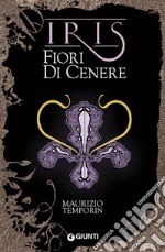 Fiori di cenere. Iris. E-book. Formato EPUB ebook