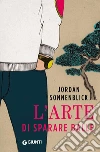 L'arte di sparare balle. E-book. Formato EPUB ebook di Jordan Sonnenblick