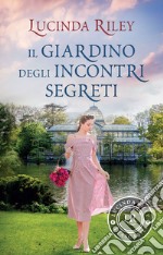 Il giardino degli incontri segreti. E-book. Formato EPUB ebook