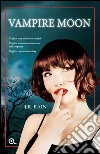 Vampire moon. A.A.A. Vampiri offresi. E-book. Formato EPUB ebook di J.R. Rain