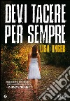 Devi tacere per sempre. E-book. Formato EPUB ebook di Lisa Unger