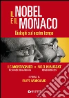 Il Nobel e il monaco. Dialoghi sul nostro tempo. E-book. Formato EPUB ebook
