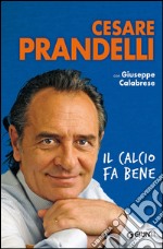 Il calcio fa bene. E-book. Formato EPUB