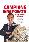 Il campione innamorato. Giochi proibiti dello sport. E-book. Formato EPUB ebook