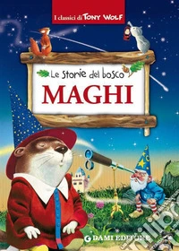 Maghi. Le storie del bosco. E-book. Formato PDF ebook