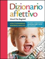 Dizionario affettivo adulto-bambino bambino-adulto. E-book. Formato EPUB ebook