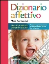 Dizionario affettivo adulto-bambino bambino-adulto. E-book. Formato EPUB ebook di Masal Pas Bagdadi