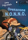 Operazione N.O.N.N.O. Una strana vacanza... a caccia di spie!. E-book. Formato EPUB ebook