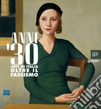 Anni '30 - Arti in Italia oltre il fascismo. E-book. Formato PDF ebook