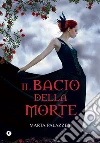 Il bacio della morte. E-book. Formato EPUB ebook di Marta Palazzesi
