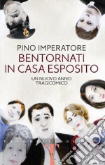 Bentornati in casa Esposito: Un nuovo anno tragicomico. E-book. Formato EPUB ebook