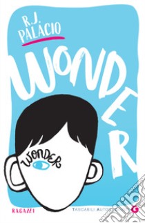 Wonder (edizione italiana). E-book. Formato EPUB ebook di R. J. Palacio