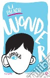 Wonder (edizione italiana). E-book. Formato EPUB ebook di R. J. Palacio