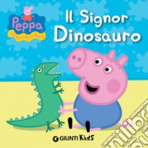 Peppa. Il Signor Dinosauro. E-book. Formato EPUB ebook di Silvia D'Achille