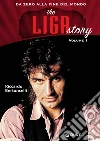 The Liga Story. Vol 1. Da Zero alla Fine del mondo. E-book. Formato EPUB ebook di Riccardo Bertoncelli