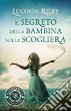 Il segreto della bambina sulla scogliera. E-book. Formato PDF ebook di Lucinda Riley