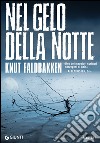 Nel gelo della notte. E-book. Formato PDF ebook di Knut Faldbakken