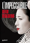 L'impeccabile. E-book. Formato PDF ebook di Keigo Higashino