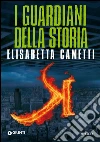 I guardiani della storia. E-book. Formato PDF ebook