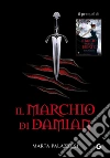 Il Marchio di Damian. E-book. Formato EPUB ebook di Marta Palazzesi