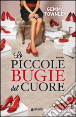 Le piccole bugie del cuore. E-book. Formato EPUB ebook