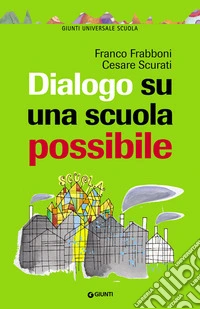 Dialogo su una scuola possibile. E-book. Formato PDF ebook