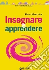 Insegnare e apprendere. E-book. Formato PDF ebook di Alain Marchive