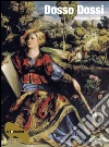 Dosso Dossi. E-book. Formato PDF ebook di Maurizia Tazartes