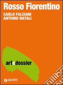 Rosso Fiorentino. E-book. Formato EPUB ebook di Carlo Falciani