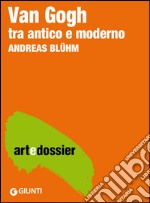 Van Gogh tra antico e moderno. E-book. Formato EPUB ebook