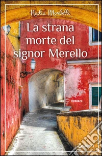 La strana morte del signor Merello. E-book. Formato PDF ebook
