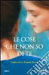 Le cose che non so di te. E-book. Formato EPUB ebook di Christina Baker Kline