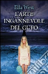 L'arte ingannevole del gufo. E-book. Formato PDF ebook di Ella West