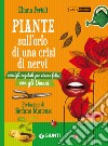 Piante sull'orlo di una crisi di nervi: Consigli vegetali per vivere felici con gli Umani. E-book. Formato EPUB ebook