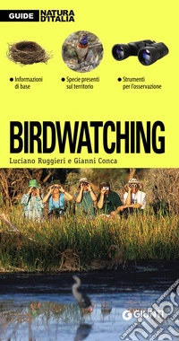 Birdwatching: Informazioni di base, specie presenti sul territorio, strumenti per l'osservazione.. E-book. Formato PDF ebook